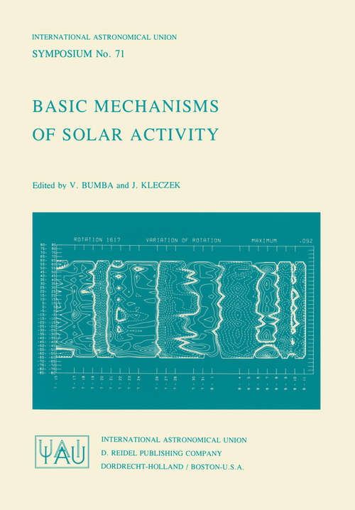 Book cover of Basic Mechanisms of Solar Activity (1976) (International Astronomical Union Symposia #71)