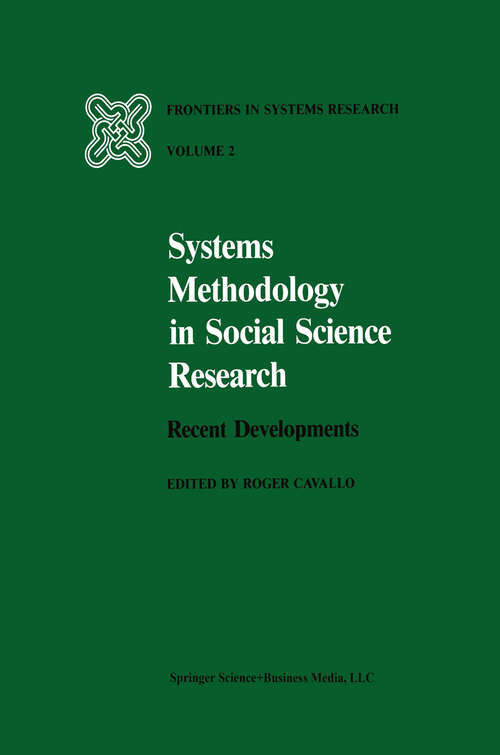 Book cover of Systems Methodology in Social Science Research: Recent Developments (1982) (Frontiers in System Research #2)