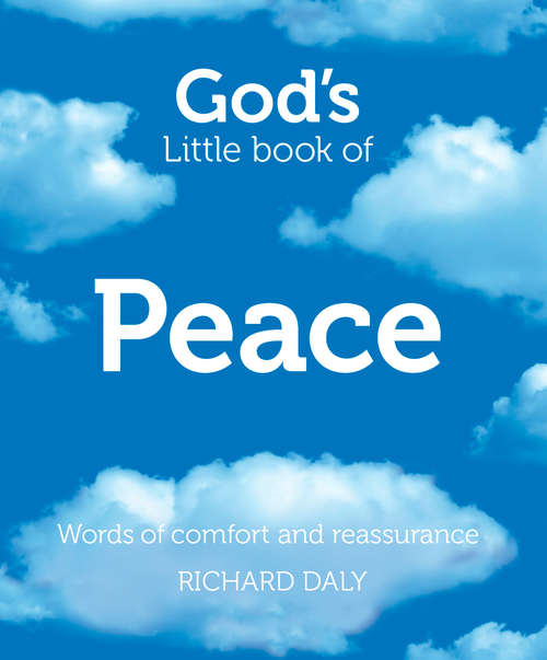 Book cover of God’s Little Book of Peace: Words Of Comfort And Reassurance For Weary Souls (ePub edition)