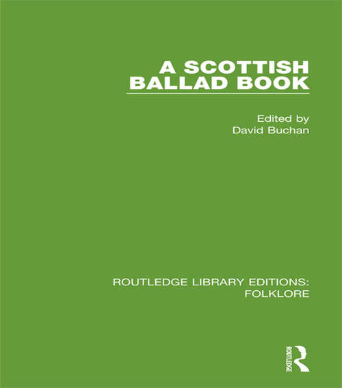 Book cover of A Scottish Ballad Book (Routledge Library Editions: Folklore)