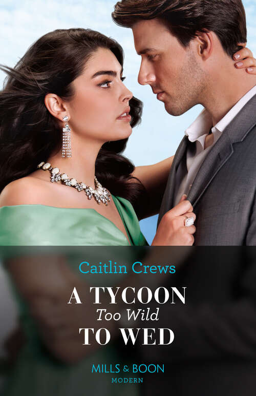 Book cover of A Tycoon Too Wild To Wed (ePub edition) (The Teras Wedding Challenge #1)
