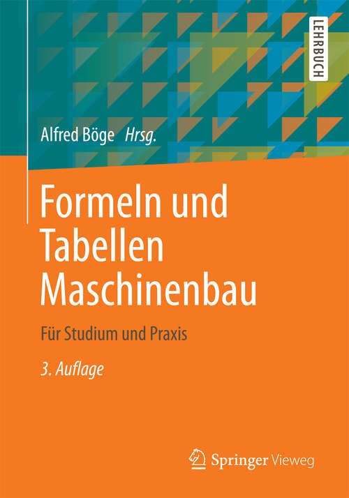 Book cover of Formeln und Tabellen Maschinenbau: Für Studium und Praxis (3. Aufl. 2012)