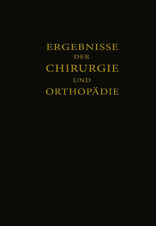 Book cover of Ergebnisse der Chirurgie und Orthopädie: Einunddreissigster Band (1938)
