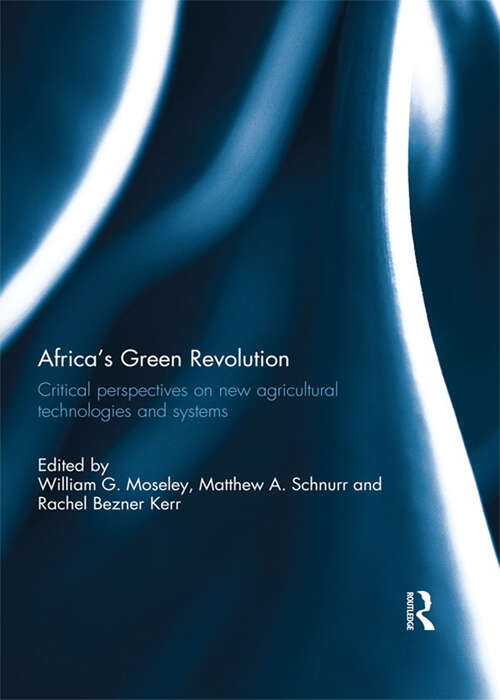 Book cover of Africa’s Green Revolution: Critical Perspectives on New Agricultural Technologies and Systems
