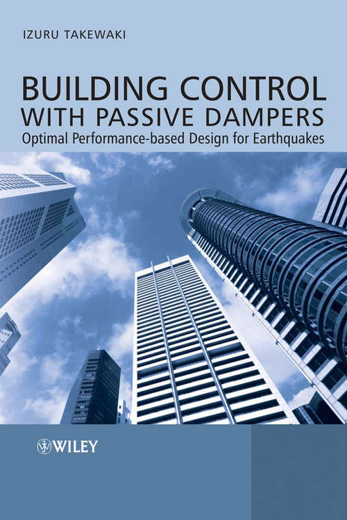 Book cover of Building Control with Passive Dampers: Optimal Performance-based Design for Earthquakes