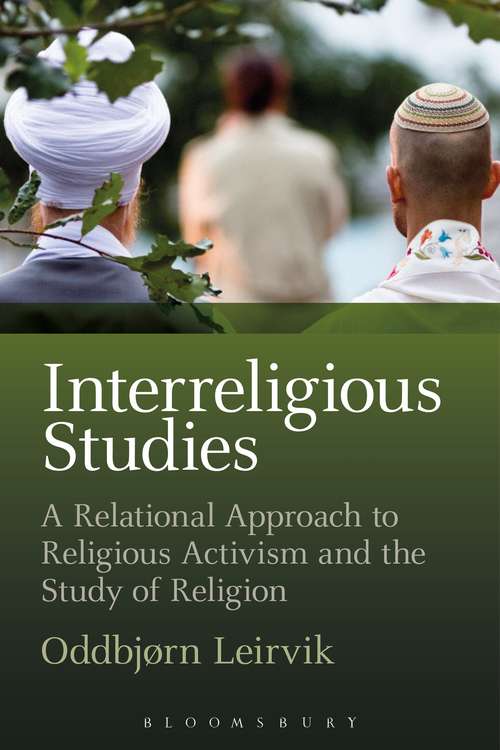 Book cover of Interreligious Studies: A Relational Approach to Religious Activism and the Study of Religion