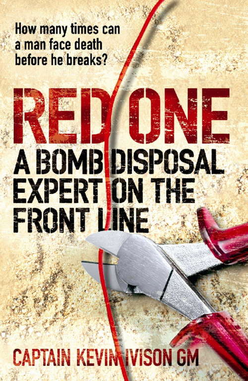 Book cover of Red One: The bestselling true story of a bomb disposal expert on the front line in Iraq