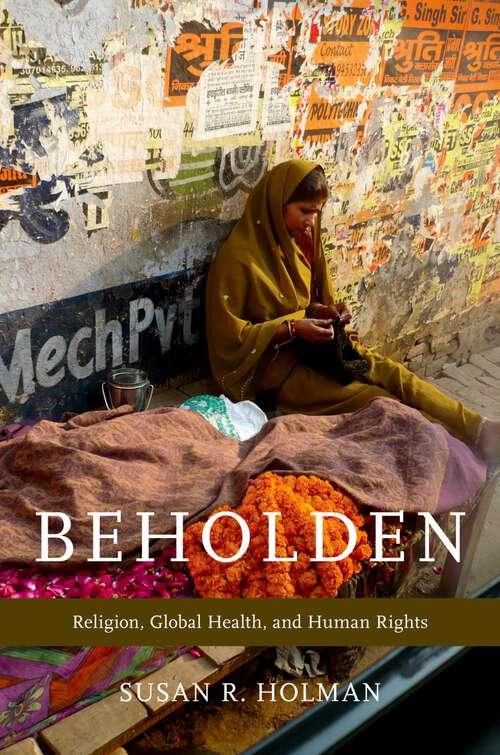 Book cover of Beholden: Religion, Global Health, and Human Rights