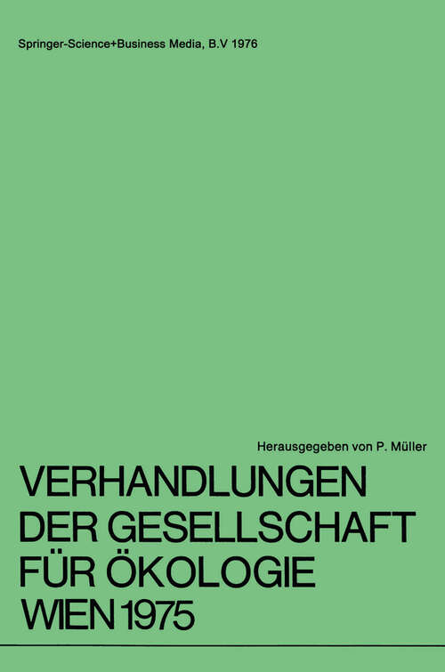 Book cover of Verhandlungen der Gesellschaft für Ökologie Wien 1975: 5. Jahresversammlung vom 22. bis 24. September 1975 in Wien (1976)