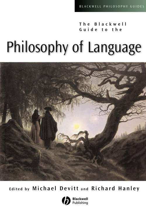 Book cover of The Blackwell Guide to the Philosophy of Language (Blackwell Philosophy Guides)