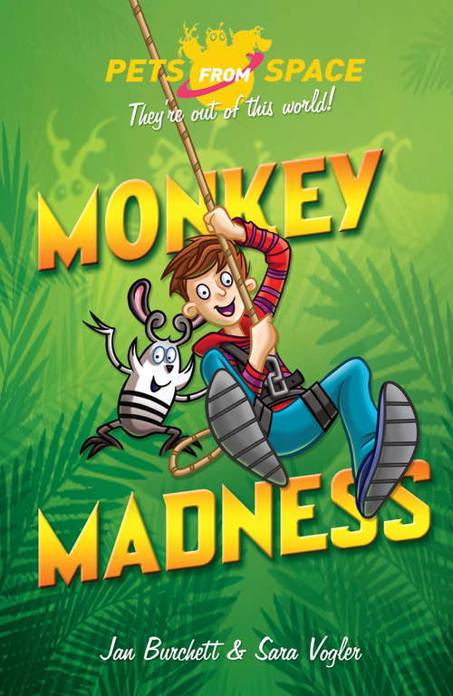 Book cover of Monkey Madness: Book 3 (Pets from Space #3)