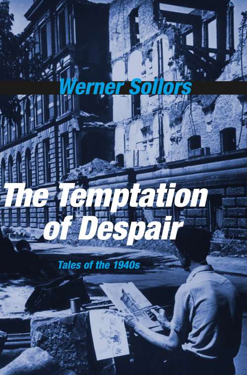 Book cover of The Temptation of Despair: Tales Of The 1940s