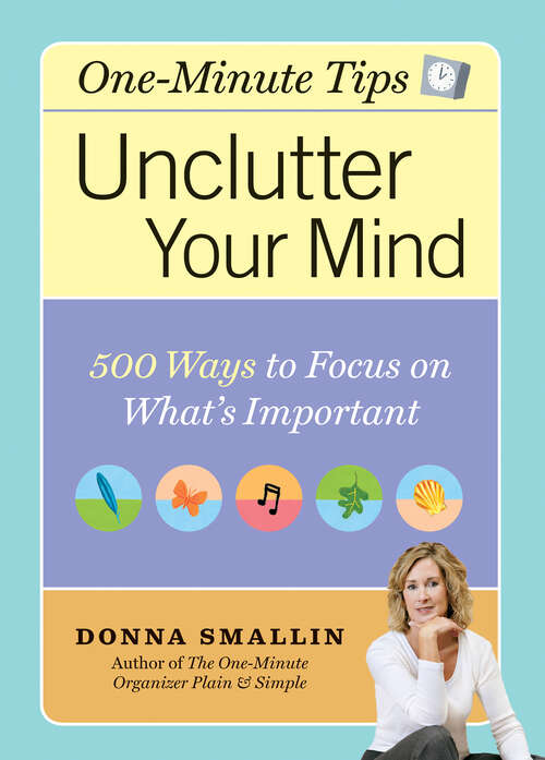 Book cover of Unclutter Your Mind: 500 Ways to Focus on What's Important