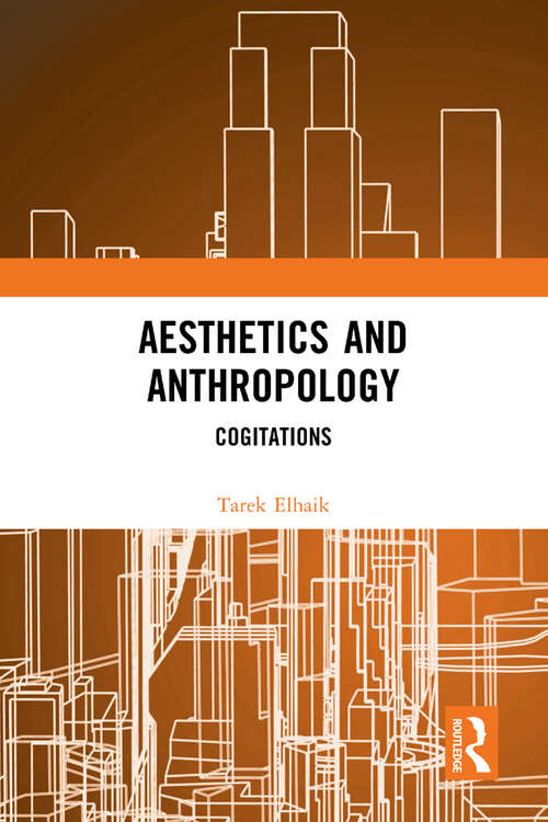 Book cover of Aesthetics and Anthropology: Cogitations