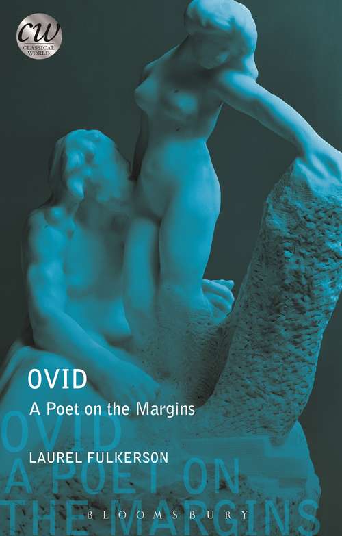 Book cover of Ovid: A Poet on the Margins (Classical World)