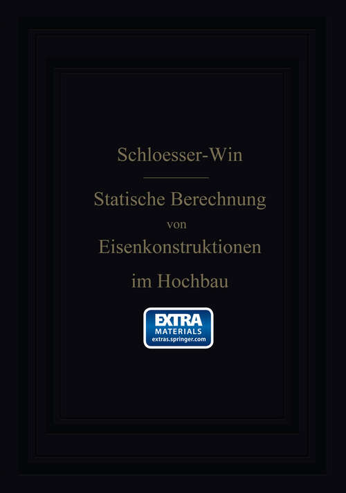 Book cover of Anleitung zur statischen Berechnung von Eisenkonstruktionen im Hochbau (3. Aufl. 1903)