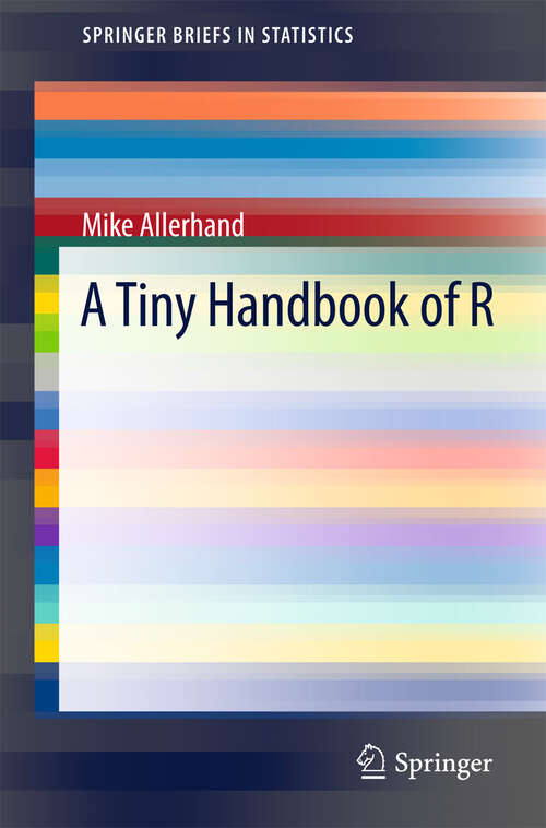 Book cover of A Tiny Handbook of R (2011) (SpringerBriefs in Statistics)
