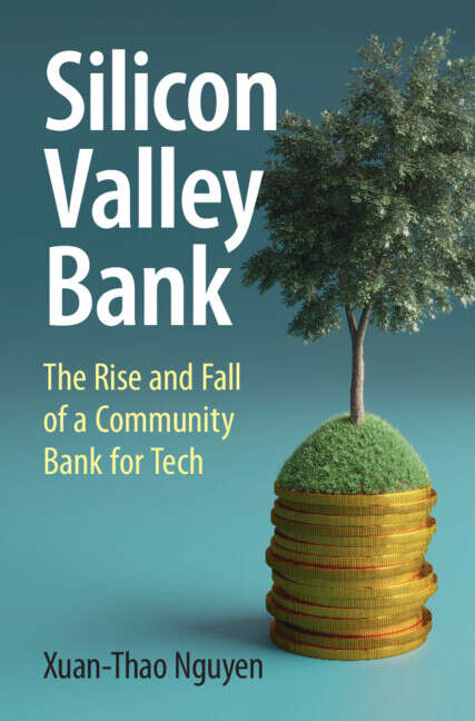 Book cover of Silicon Valley Bank: The Rise and Fall of a Community Bank for Tech