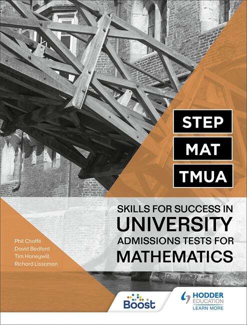 Book cover of STEP, MAT, TMUA: Skills for success in University Admissions Tests for Mathematics