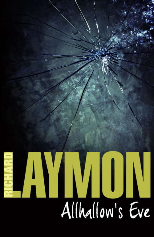 Book cover of Allhallow's Eve: A past massacre returns to haunt the present (The\richard Laymon Collection: Vol. 3)