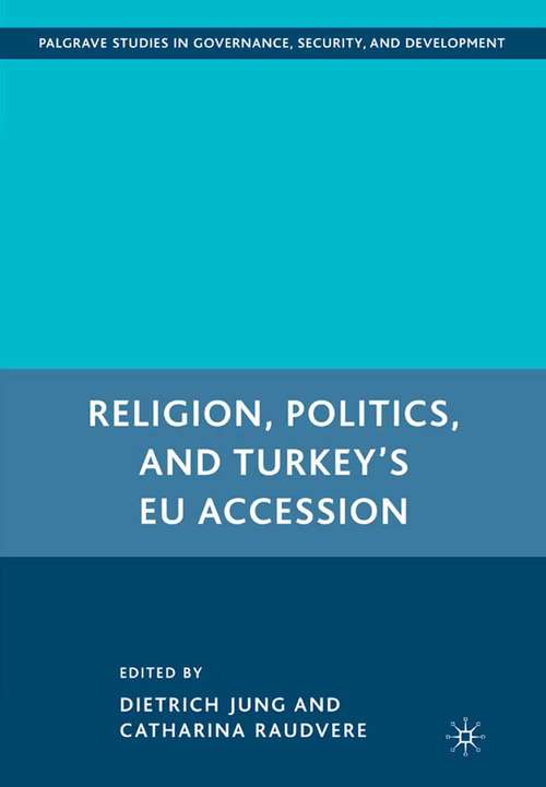 Book cover of Religion, Politics, and Turkey’s EU Accession (2008) (Governance, Security and Development)