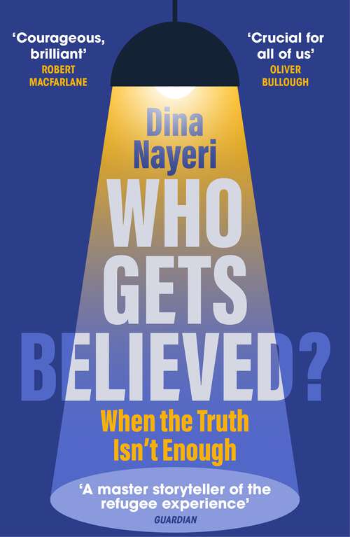 Book cover of Who Gets Believed?: When the Truth Isn’t Enough