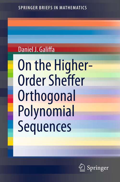 Book cover of On the Higher-Order Sheffer Orthogonal Polynomial Sequences (2013) (SpringerBriefs in Mathematics)