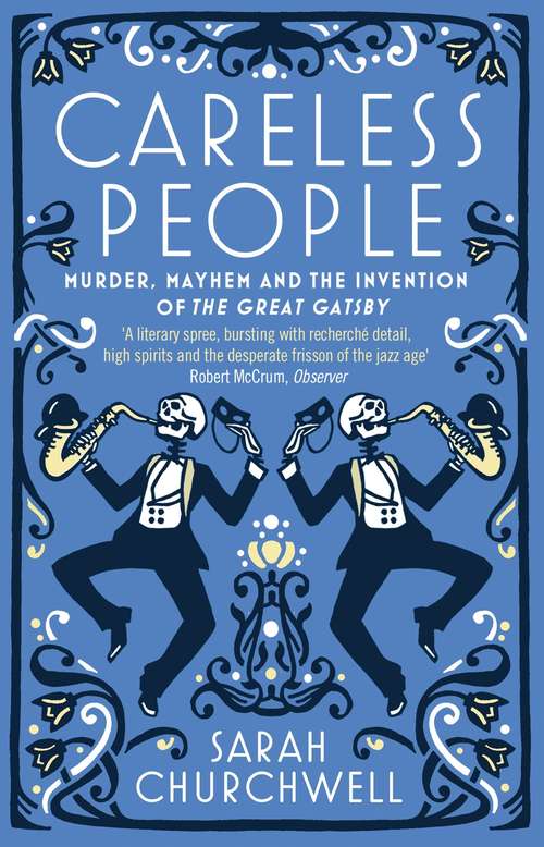 Book cover of Careless People: Murder, Mayhem and the Invention of The Great Gatsby