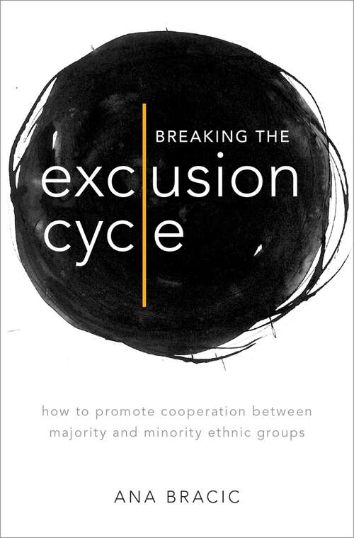 Book cover of Breaking the Exclusion Cycle: How to Promote Cooperation between Majority and Minority Ethnic Groups