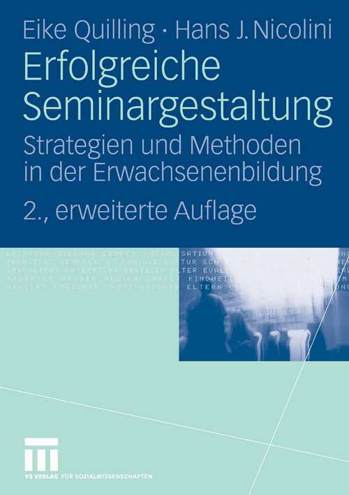 Book cover of Erfolgreiche Seminargestaltung: Strategien und Methoden in der Erwachsenenbildung (2. Aufl. 2009)