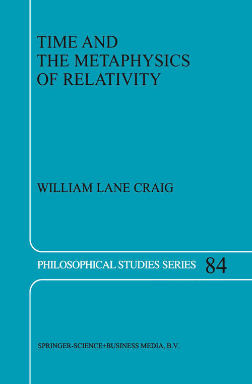 Book cover of Time and the Metaphysics of Relativity (2001) (Philosophical Studies Series #84)
