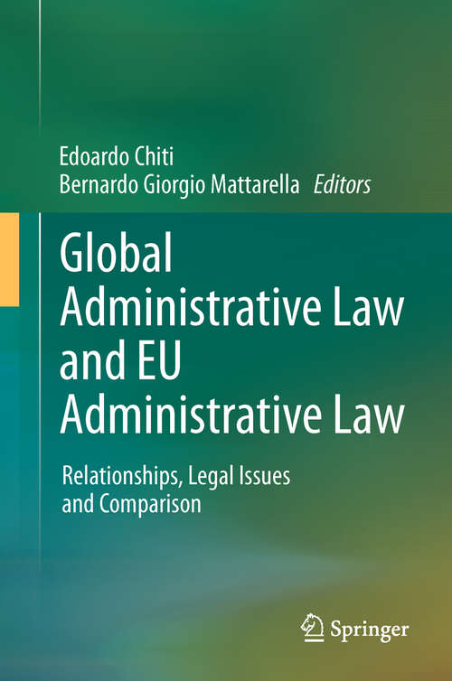 Book cover of Global Administrative Law and EU Administrative Law: Relationships, Legal Issues and Comparison (2011)