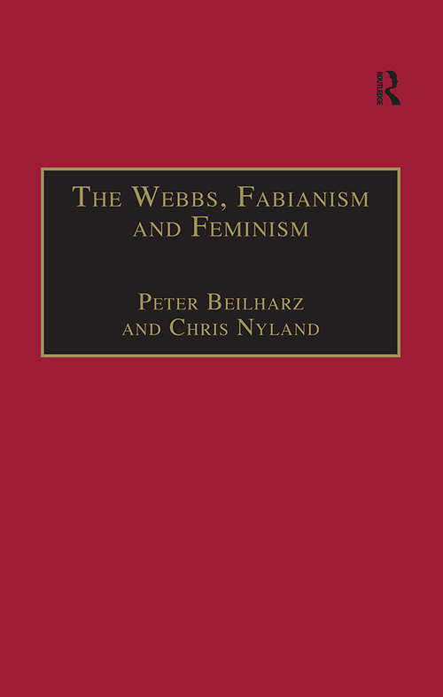 Book cover of The Webbs, Fabianism and Feminism: Fabianism and the Political Economy of Everyday Life (Avebury Series in Philosophy)
