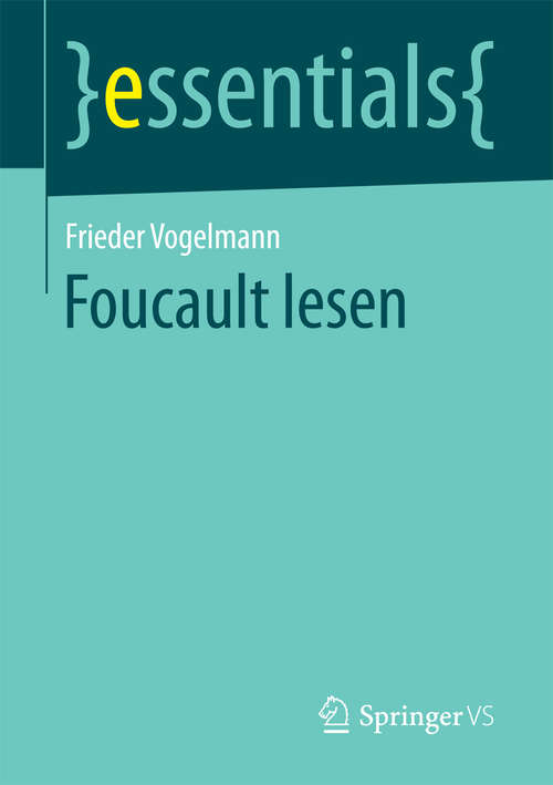 Book cover of Foucault lesen (1. Aufl. 2017) (essentials)