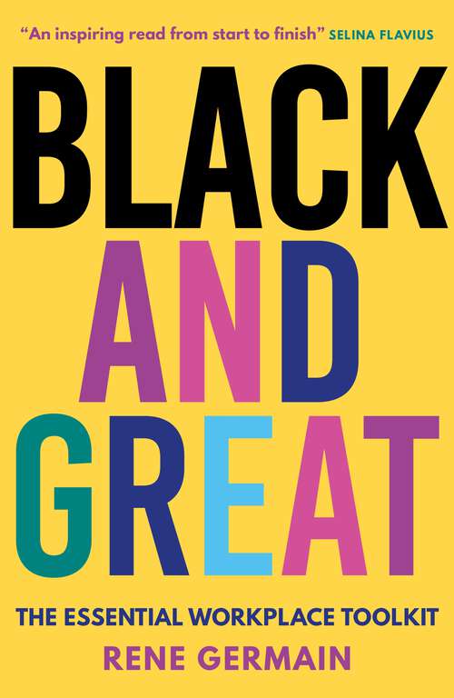 Book cover of Black and Great: The Essential Workplace Toolkit