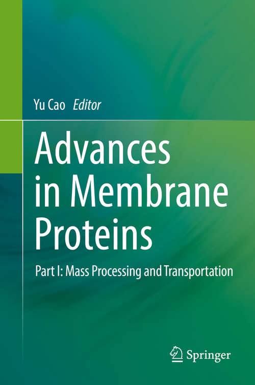 Book cover of Advances in Membrane Proteins: Part I: Mass Processing and Transportation