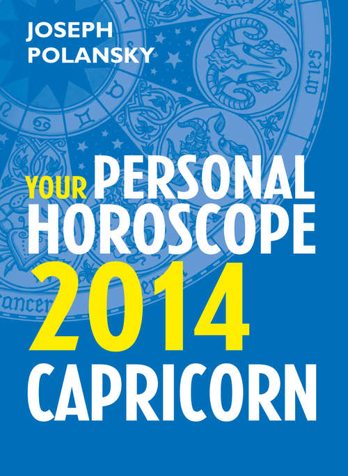 Book cover of Capricorn 2014: Your Personal Horoscope (ePub edition)