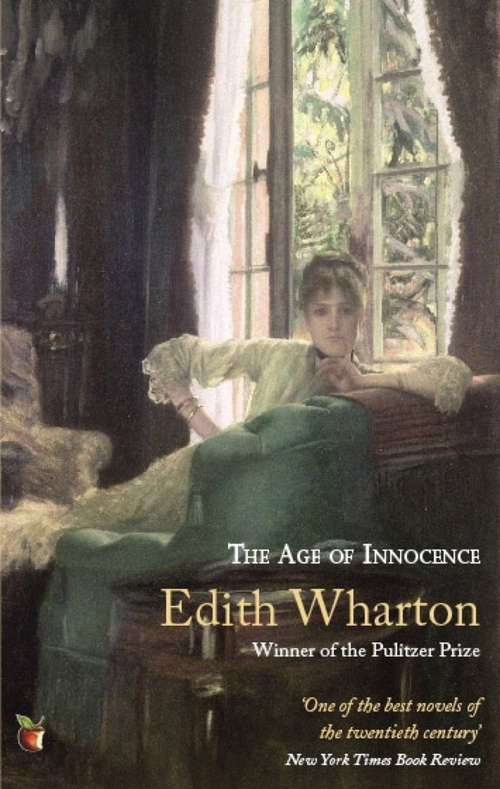 Book cover of The Age Of Innocence: The Wild And Wanton Edition, Volume 1 (Virago Modern Classics #312)