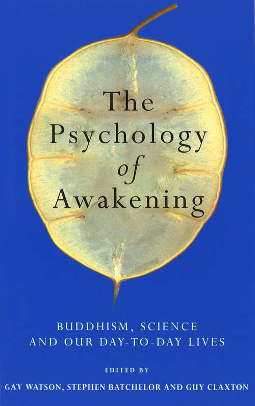 Book cover of The Psychology Of Awakening: Buddhism, Science And Our Day-to-day Lives