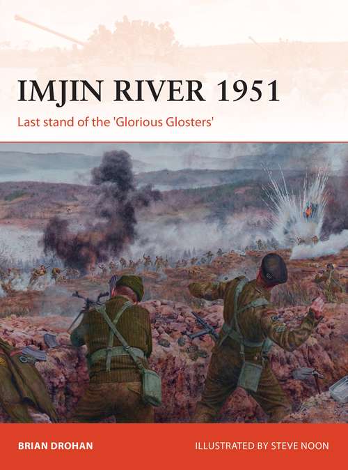 Book cover of Imjin River 1951: Last stand of the 'Glorious Glosters' (Campaign)