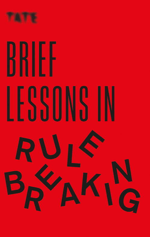 Book cover of Tate: Brief Lessons in Rule Breaking (Brief Lessons)
