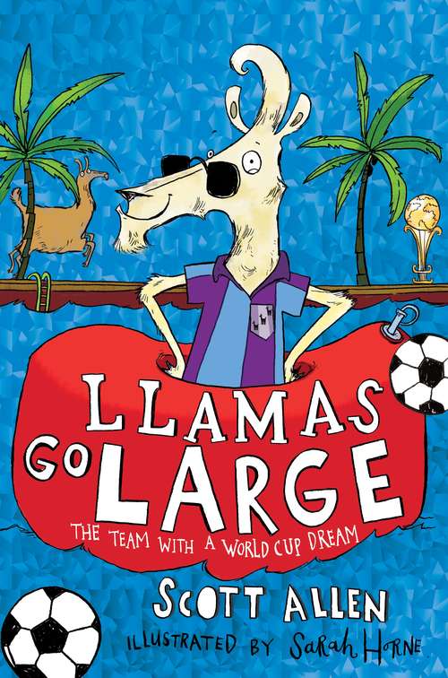 Book cover of Llamas Go Large: A World Cup Story (Llama United Ser. #2)