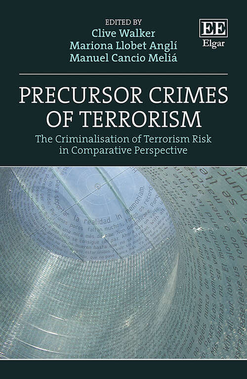 Book cover of Precursor Crimes of Terrorism: The Criminalisation of Terrorism Risk in Comparative Perspective