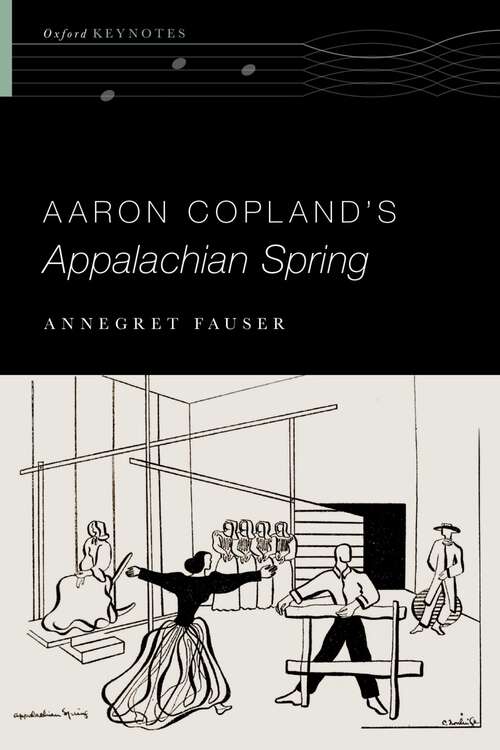 Book cover of Aaron Copland's Appalachian Spring (Oxford Keynotes)