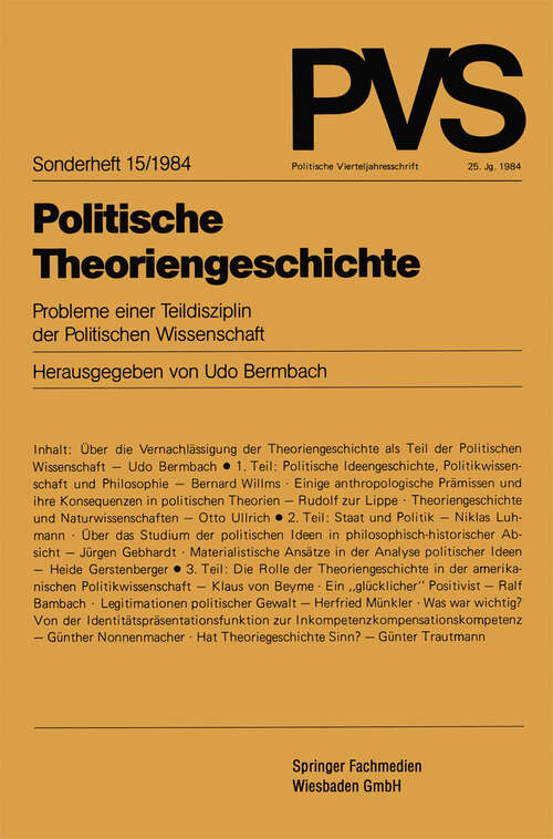 Book cover of Politische Theoriengeschichte: Probleme einer Teildisziplin der Politischen Wissenschaft (1984) (Politische Vierteljahresschrift Sonderhefte #15)