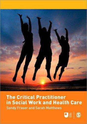 Book cover of The Critical Practitioner In Social Work And Health Care