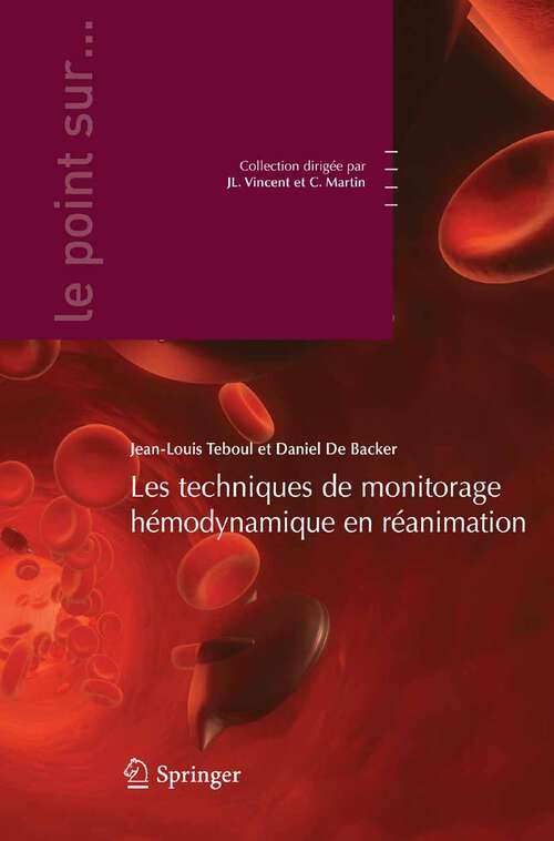 Book cover of Les techniques de monitorage hémodynamique en réanimation (2007) (Le point sur ...)