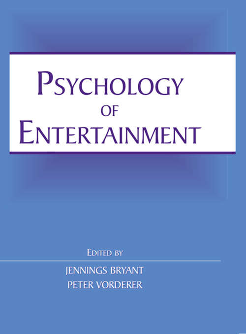 Book cover of Psychology of Entertainment (Routledge Communication Series)