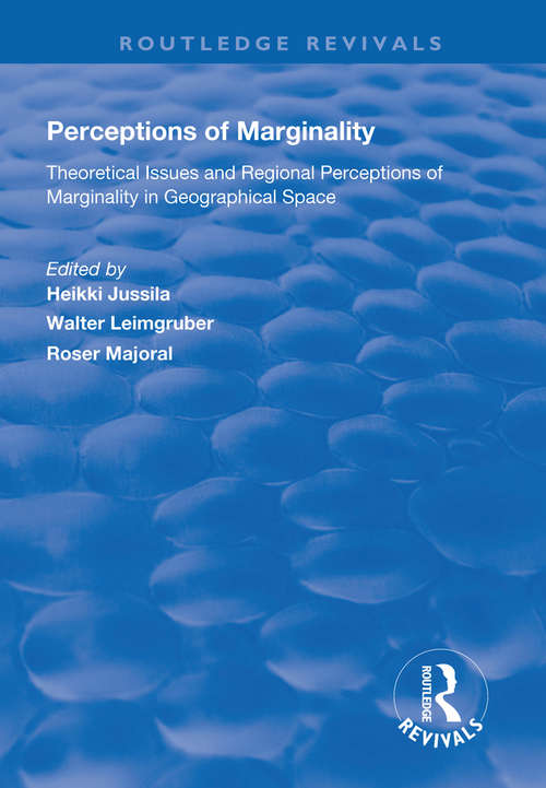 Book cover of Perceptions of Marginality: Theoretical Issues and Regional Perceptions of Marginality in Geographical Space (Routledge Revivals)