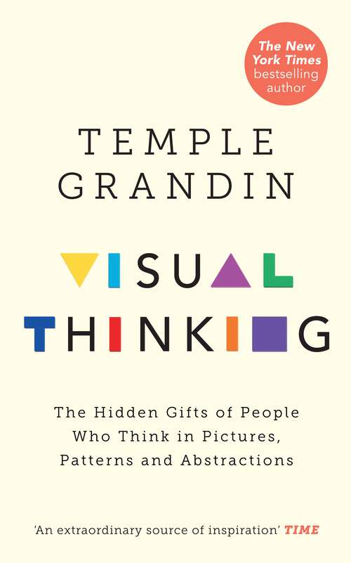 Book cover of Visual Thinking: The Hidden Gifts of People Who Think in Pictures, Patterns and Abstractions
